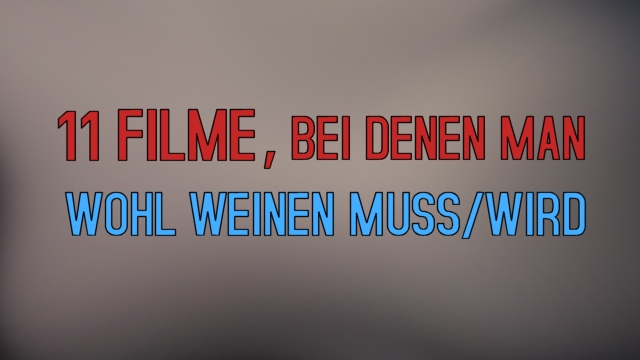 Traurige Filme Zum Weinen Und Nachdenken